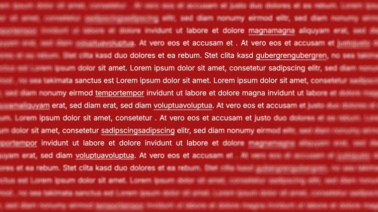 Eine Wand aus weissem Lorem-ipsum-Text auf weinrotem Grund, zur Bildmitte hin scharf und zu den Rändern unscharf. Mehrere Worte sind unterstrichen und heben sich vom übrigen Text ab.
